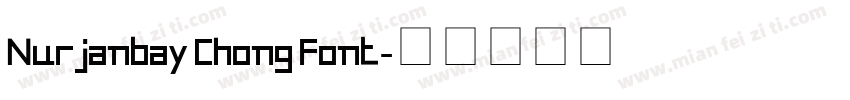 Nurjanbay Chong Font字体转换